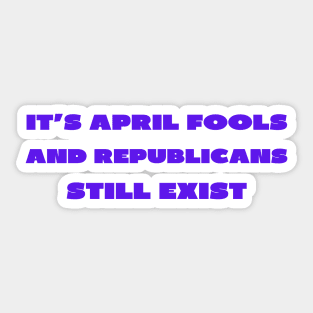 April fools day republicans Sticker